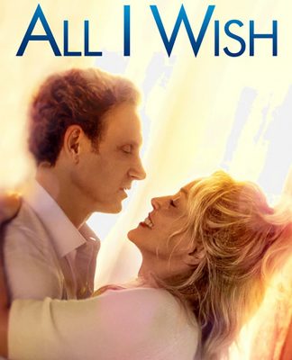 Poster for the movie "All I Wish"